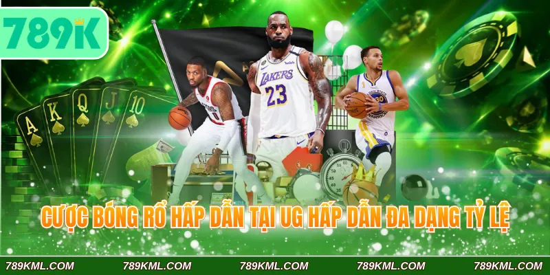 Cược bóng rổ hấp dẫn tại UG hấp dẫn đa dạng tỷ lệ